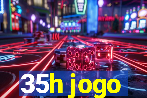 35h jogo